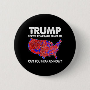 Bóton Redondo 5.08cm Trump Tem Melhor Cobertura Do Que Mapa 5g Trump Su