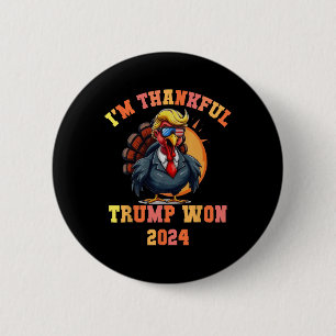 Bóton Redondo 5.08cm Trump Turkey Engraçado Meme I'm Graças Trump Won T