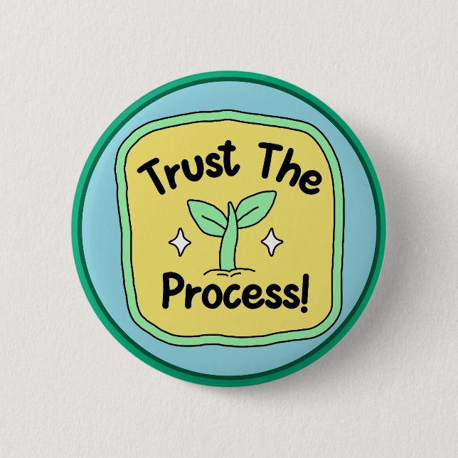 Bóton Redondo 5.08cm Trust the Process Motivational Growth (Frente)