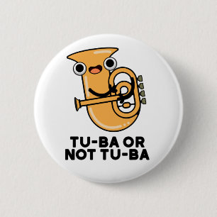 Bóton Redondo 5.08cm Tu-ba ou Não Tu-ba Cute Shakespeare Tuba Pun