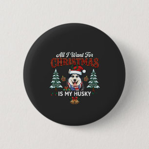 Bóton Redondo 5.08cm Tudo O Que Queremos No Natal É Cachorro Husky Com
