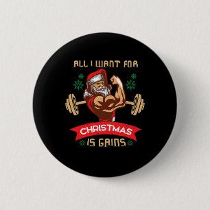 Bóton Redondo 5.08cm Tudo Que Eu Quero Para O Natal É Ganhos Camiseta D