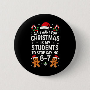 Bóton Redondo 5.08cm Tudo Que Eu Quero Para O Natal É Que Meus Alunos P