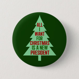Bóton Redondo 5.08cm Tudo que eu quero para o Natal é um presidente