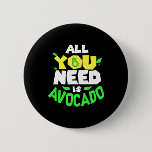 Bóton Redondo 5.08cm Tudo Que Você Precisa É Avocado