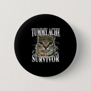 Bóton Redondo 5.08cm Tummy Ache Survivor Engraçado Meme Gato