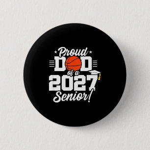 Bóton Redondo 5.08cm Turma de 2027 ano sênior basquete pai orgulhoso