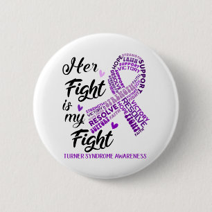 Bóton Redondo 5.08cm Turner Syndrome Awareness Her Fight is my Fight