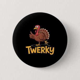 Bóton Redondo 5.08cm Twerky Engraçado Dia de Ação de Graças Punição de