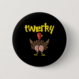 Bóton Redondo 5.08cm Twerky Turkey - Diversão De Bumbum - Ação De Graça