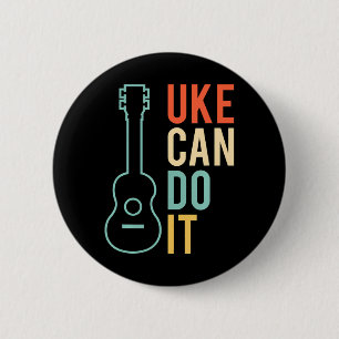 Bóton Redondo 5.08cm UKE Pode Fazer Isso Ukulele