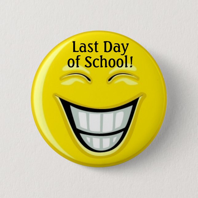 Bóton Redondo 5.08cm Último dia de escola - SRF (Frente)