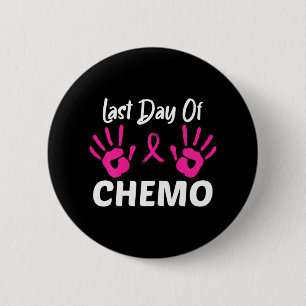 Bóton Redondo 5.08cm Último dia do Cancer de Impressão Manual de Quimio