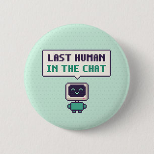 Bóton Redondo 5.08cm Último Humano No Chat Botão Pixel de IA Divertido