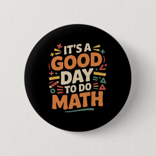 Bóton Redondo 5.08cm Um Bom Dia Para Fazer Matemática Amante Do Profess