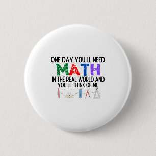Bóton Redondo 5.08cm Um Dia Você Precisará De Matemática No Mundo Real
