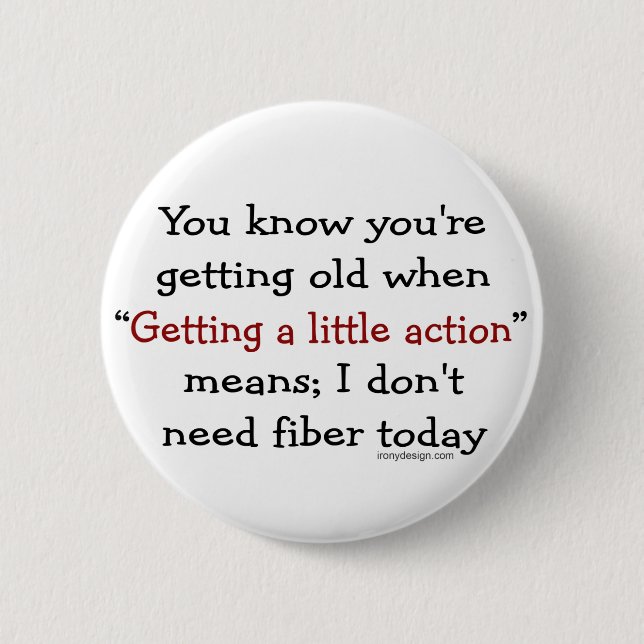 Bóton Redondo 5.08cm Um Pouco De Ação Para Mais velho (Frente)