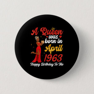 Bóton Redondo 5.08cm Uma rainha nasceu em abril de 1963 feliz aniversár