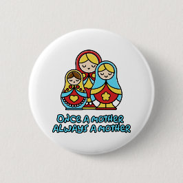 Bóton Redondo 5.08cm Uma vez mãe, sempre mãe