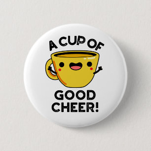 Bóton Redondo 5.08cm Uma Xícara De Bom Feliz Jogo Engraçado