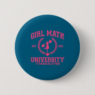 Bóton Redondo 5.08cm Universidade de Matemática de Menina É Basicamente