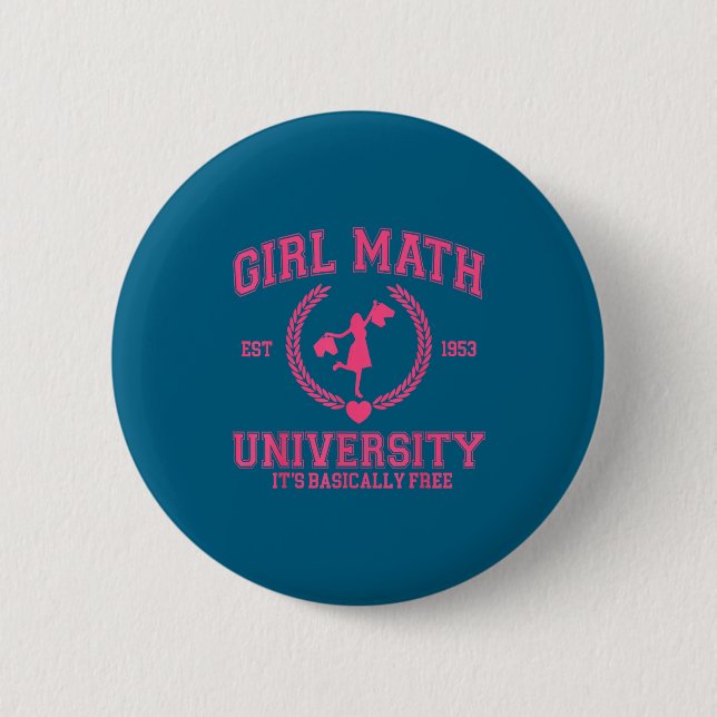 Bóton Redondo 5.08cm Universidade de Matemática de Menina É Basicamente (Frente)