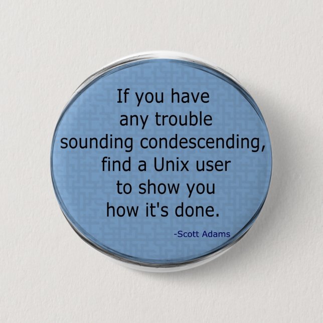 Bóton Redondo 5.08cm Unix condescendente - Scott Adams (Frente)