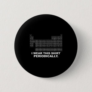 Bóton Redondo 5.08cm Use esta camiseta periodicamente ciência engraçada