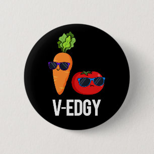 Bóton Redondo 5.08cm V-Edgy Funny Veggie Pun Dark BG