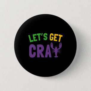 Bóton Redondo 5.08cm Vamos Get Cray Mardi Gras