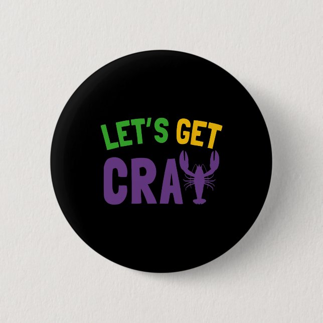 Bóton Redondo 5.08cm Vamos Get Cray Mardi Gras (Frente)