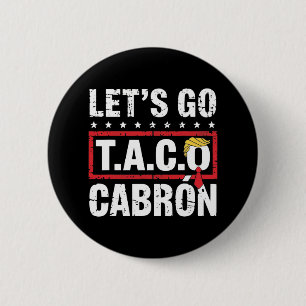 Bóton Redondo 5.08cm Vamos Lá Taco Cabrón Diversão Protesto Político An
