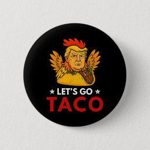 Bóton Redondo 5.08cm Vamos Lá Taco Engraçado Trump Sempre Desiste 12 