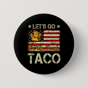 Bóton Redondo 5.08cm Vamos Lá Taco Engraçado Trump Sempre Desiste 15 