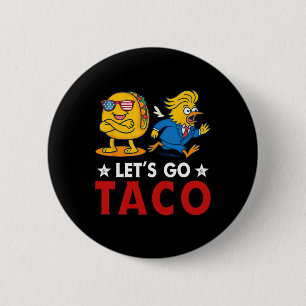 Bóton Redondo 5.08cm Vamos Lá Taco Engraçado Trump Sempre Desiste 17