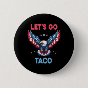 Bóton Redondo 5.08cm Vamos Lá Taco Engraçado Trump Sempre Desiste 4º 