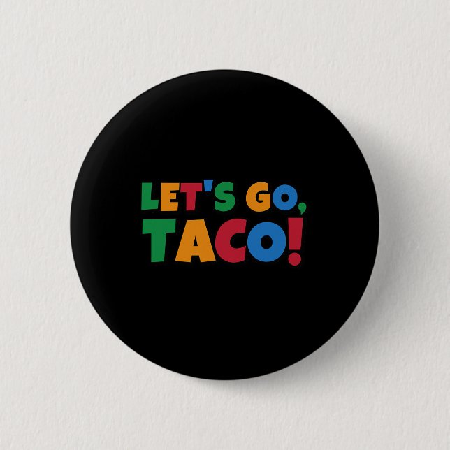 Bóton Redondo 5.08cm Vamos Lá Taco' Frango Trump Tarifa  (Frente)