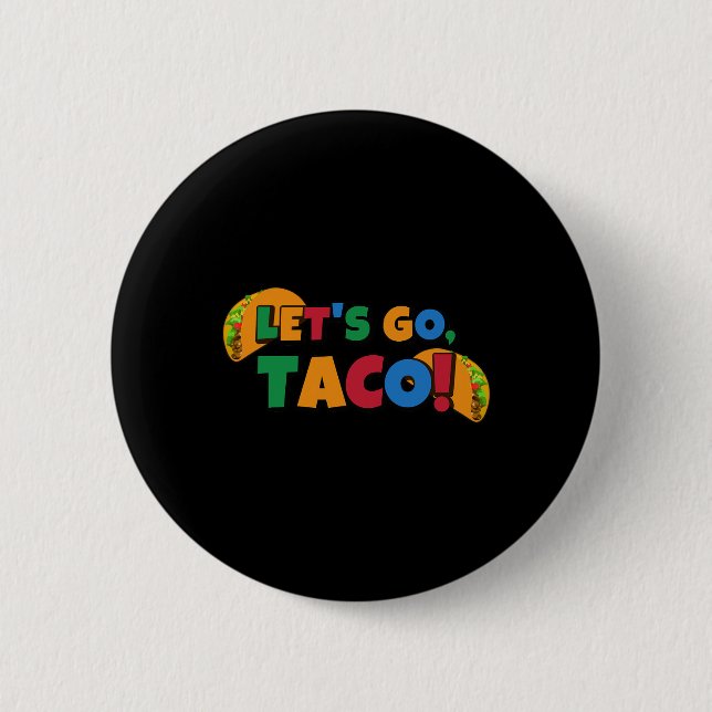 Bóton Redondo 5.08cm Vamos Lá Taco' Frango Trump Tarifa 1  (Frente)