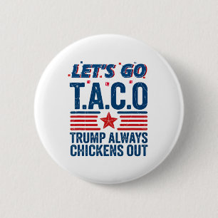 Bóton Redondo 5.08cm Vamos Lá Taco Trump Sempre Desiste Camiseta Divert