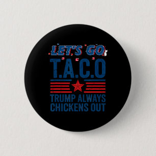 Bóton Redondo 5.08cm Vamos Lá Taco Trump Sempre Desiste Camiseta Divert