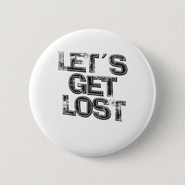 Bóton Redondo 5.08cm vamos nos perder (Frente)