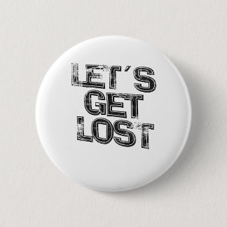 Bóton Redondo 5.08cm vamos nos perder