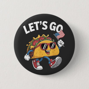 Bóton Redondo 5.08cm Vamos Vai Taco Trump 4 De Julho Amantes De Taco