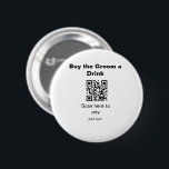 Bóton Redondo 5.08cm Verificação QR do solteiro para pagar ao noivo um<br><div class="desc">design</div>