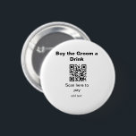 Bóton Redondo 5.08cm Verificação QR do solteiro para pagar ao noivo um<br><div class="desc">design</div>