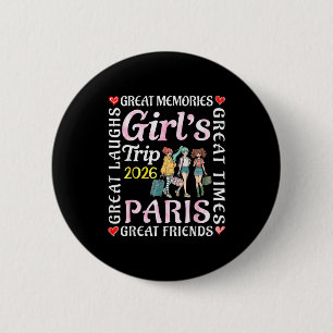 Bóton Redondo 5.08cm Viagem de Meninas 2026 Paris Ótimas Férias de Amig