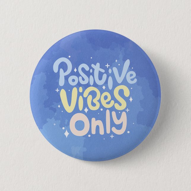 Bóton Redondo 5.08cm Vibrações Positivas Apenas (Frente)