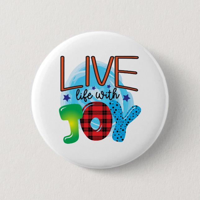 Bóton Redondo 5.08cm Vida ao vivo com alegria (Frente)