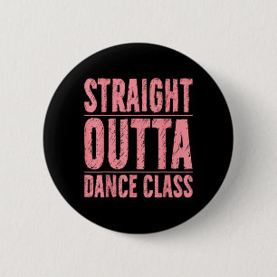 Bóton Redondo 5.08cm Vintage Straight Outta Hip Hop Aula de Dança Dança