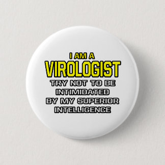 Bóton Redondo 5.08cm Virologista... Inteligência superior